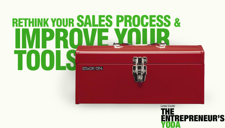 Rethink your sales process and improve your tools